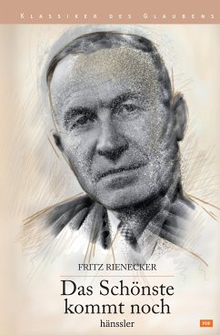 Das Schönste kommt noch (eBook, PDF) - Rienecker, Fritz