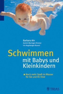 Schwimmen mit Babys und Kleinkindern (eBook, ePUB) - Ahr, Barbara