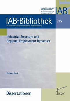 Industrial Structure and Regional Employment Dynamics (eBook, PDF) - Dauth, Wolfgang