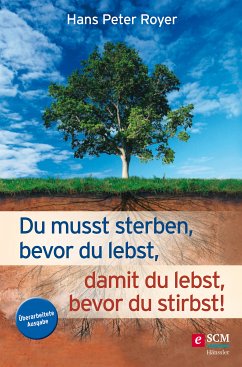 Du musst sterben, bevor du lebst, damit du lebst, bevor du stirbst! (eBook, ePUB) - Royer, Hans Peter