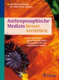 Anthroposophische Medizin besser verstehen (eBook, ePUB)
