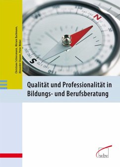 Qualität und Professionalität in Bildungs- und Berufsberatung (eBook, PDF) - Weber, Peter; Schiersmann, Christiane; Dauner, Alexander; Bachmann, Miriam