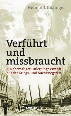 Verführt und missbraucht (eBook, ePUB) - Kislinger, Helmut J.