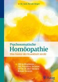 Psychosomatische Homöopathie: Was hinter der Krankheit steckt (eBook, PDF)