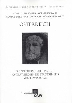 Corpus Signorum Imperii Romani, Österreich / Die Porträtmedaillons und Porträtnischen des Stadtgebietes von Flavia Solva (eBook, PDF)