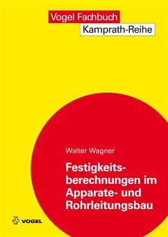 Festigkeitsberechnungen im Apparate- und Rohrleitungsbau (eBook, PDF) - Wagner, Walter