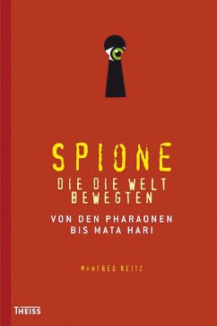 Spione, die die Welt bewegten (eBook, ePUB) - Reitz, Manfred