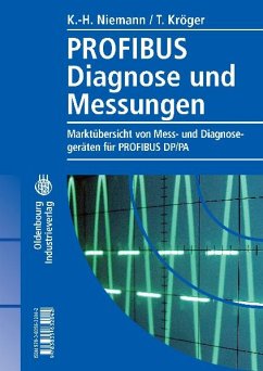 Profibus Diagnose und Messungen (eBook, PDF) - Niemann, Karl-Heinz; Kröger, Timo