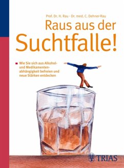 Raus aus der Suchtfalle! (eBook, PDF) - Rau, Harald; Dehner-Rau, Cornelia