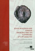Seals, Sealings and Tokens from Bactria to Gandhara (4th to 8th century CE) (eBook, PDF)