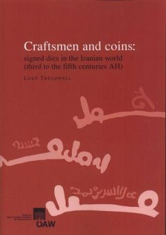 Craftsmen and coins: signed dies in the Iranian world (third to the fifth centuries AH) (eBook, PDF) - Treadwell, Luke