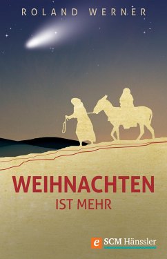 Weihnachten ist mehr (eBook, ePUB) - Werner, Roland