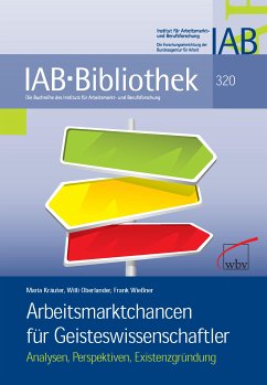 Arbeitsmarktchancen für Geisteswissenschaftler (eBook, PDF) - Kräuter, Maria; Oberlander, Willi; Wießner, Frank