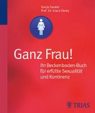 Ganz Frau! Ihr Beckenboden-Buch für erfüllte Sexualität und Kontinenz (eBook, PDF)
