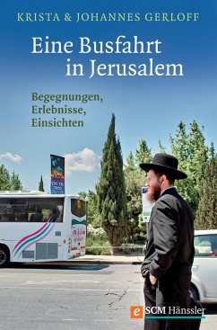 Eine Busfahrt in Jerusalem (eBook, ePUB) - Gerloff, Krista; Gerloff, Johannes