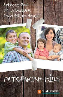 Patchwork-Kids (eBook, ePUB) - Giesekus, Ulrich; Geil, Rebecca; Haigis, Anna Birgit