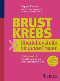 Brustkrebs Überlebenshilfe für junge Frauen (eBook, ePUB) - Beuth, Josef; Emons, Dagmar; Rösing, Benjamin