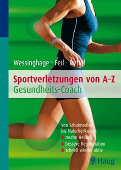 Sportverletzungen von A - Z: Gesundheitscoach (eBook, PDF) - Feil, Wolfgang; Wessinghage, Thomas; Ryffel-Hausch, Jaqueline