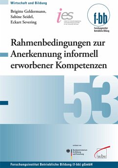 Rahmenbedingungen zur Anerkennung informell erworbener Kompetenzen in der Berufsbildung (eBook, PDF)