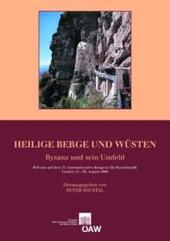 Heilige Berge und Wüsten Byzanz und sein Umfel (eBook, PDF)