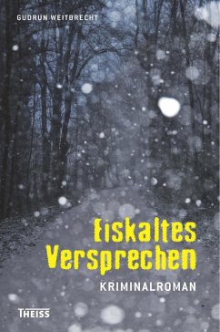 Eiskaltes Versprechen (eBook, ePUB) - Weitbrecht, Gudrun