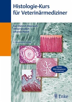 Histologie-Kurs für Veterinärmediziner (eBook, PDF) - Weyrauch, Karl Dietrich; Smollich, Alfred; Plendl, Johanna