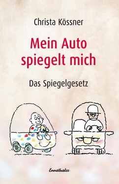 Mein Auto spiegelt mich (eBook, ePUB) - Kössner, Christa