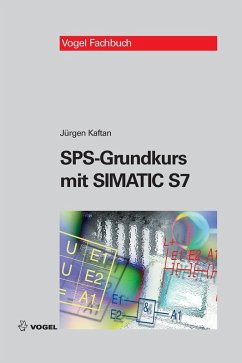 SPS-Grundkurs mit SIMATIC S7 (eBook, PDF) - Kaftan, Jürgen