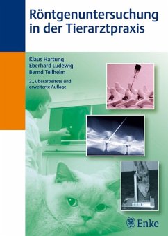 Röntgenuntersuchung in der Tierarztpraxis (eBook, PDF) - Hartung, Klaus; Ludewig, Eberhard; Tellhelm, Bernd