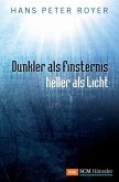 Dunkler als Finsternis - heller als Licht (eBook, PDF)