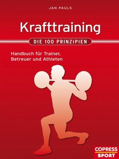 Krafttraining - Die 100 Prinzipien (eBook, ePUB) - Pauls, Jan
