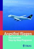 Angsfrei fliegen (eBook, ePUB)