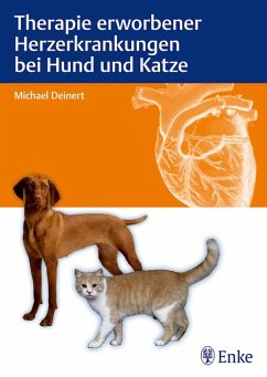 Therapie erworbener Herzerkrankungen bei Hund und Katze (eBook, PDF) - Deinert, Michael