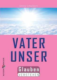 Das Vaterunser (eBook, ePUB) - Schwikart, Georg