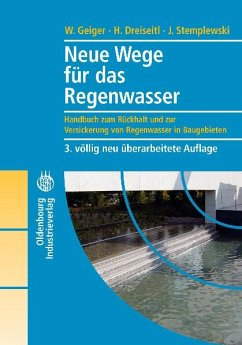 Neue Wege für das Regenwasser (eBook, PDF) - Dreiseitl, Herbert; Geiger, Wolfgang