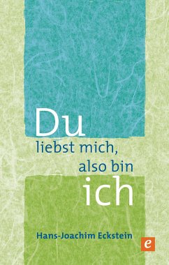 Du liebst mich, also bin ich (eBook, ePUB) - Eckstein, Hans-Joachim