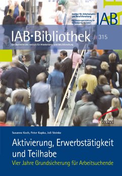 Aktivierung, Erwerbstätigkeit und Teilhabe (eBook, PDF) - Koch, Susanne; Kupka, Peter; Steinke, Joß