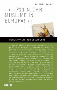 711 n. Chr. - Muslime in Europa! (eBook, PDF) - Jankrift, Kay Peter