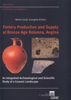 Pottery Production and Supply at Bronze Age Kolonna, Aegina (eBook, PDF) - Gauß, Walter; Kiriatzi, Evangelina