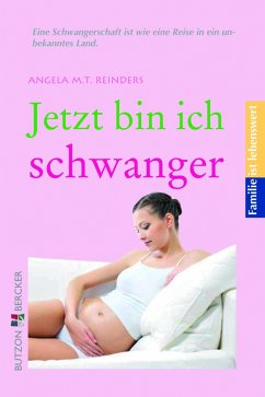 Jetzt bin ich schwanger (eBook, ePUB) - Reinders, Angela M. T.