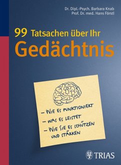 99 Tatsachen über Ihr Gedächtnis (eBook, PDF) - Förstl, Hans; Knab, Barbara