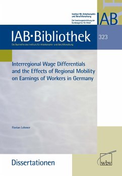 Interregional Wage Differentials and the Effects of Regional Mobility on Earnings of Workers in G. (eBook, PDF) - Lehmer, Florian