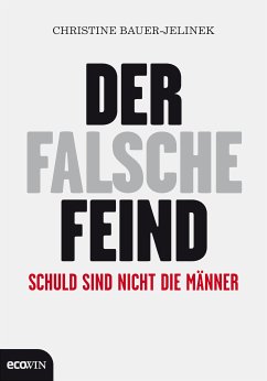 Der falsche Feind (eBook, ePUB) - Bauer-Jelinek, Christine