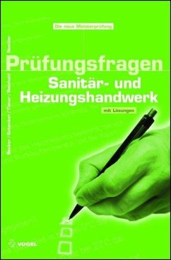 Prüfungsfragen Sanitär- und Heizungshandwerk (eBook, PDF) - Nestler, Roland; Becker, Anette; Schenker, Maik; Tiator, Ingolf; Reinhold, Christian