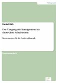 Der Umgang mit Immigranten im deutschen Schulsystem (eBook, PDF)