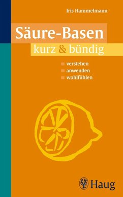 Säure - Basen kurz & bündig (eBook, ePUB) - Hammelmann, Iris