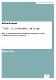 Tilidin - Ein Medikament als Droge (eBook, PDF)