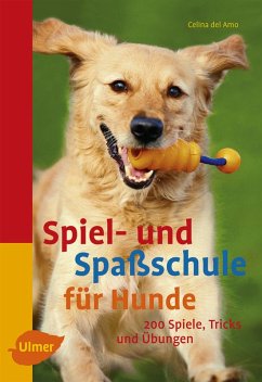 Spiel- und Spaßschule für Hunde (eBook, PDF) - Del Amo, Celina