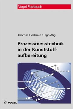 Prozessmesstechnik in der Kunststoffaufbereitung (eBook, PDF) - Hochrein, Thomas; Alig, Ingo