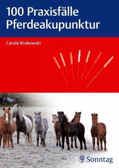 100 Praxisfälle Pferdeakupunktur (eBook, PDF) - Krokowski, Carola